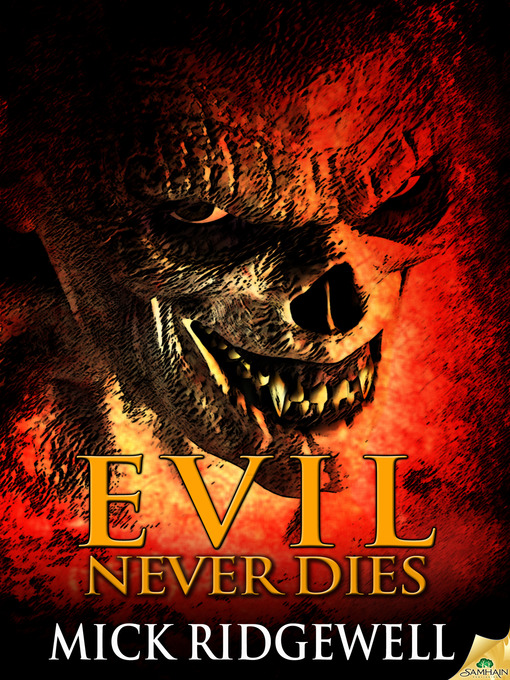 Title details for Evil Never Dies by Mick Ridgewell - Available